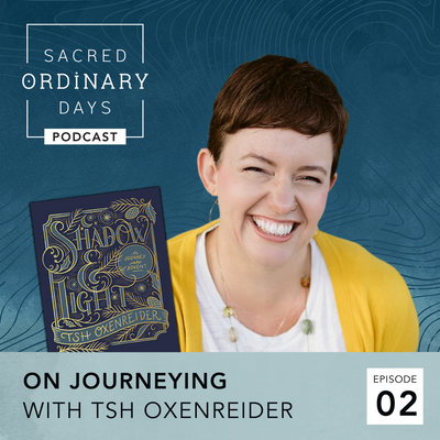 Episode 02 | On Journeying: Travel, Traditions, and Turning to the Psalms with Tsh Oxenreider
