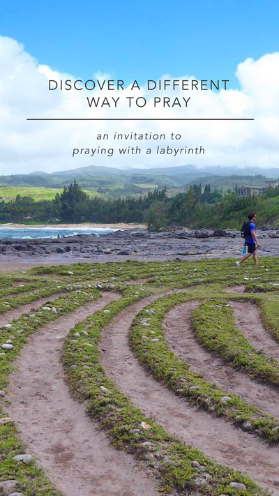 Discover a Different Way to Pray: an Invitation to Pray with a Labyrinth