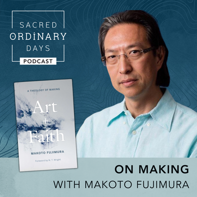 Episode 03 | On Making: Awareness, Abundance, and Art with Makoto Fujimura