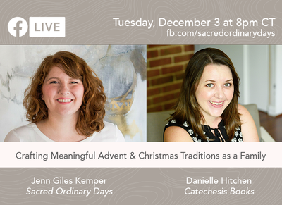 Interview with Danielle Hitchen of Catechesis Books about Family Life, Advent, and Christmas