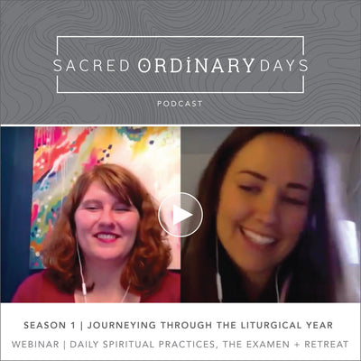 Podcast S1 | E 10.5 Webinar: Daily Spiritual Practices, the Examen + Retreat